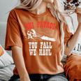 スキーパトロールの言い You Fall We Haul 面白いスキーパトロール レディースオーバーサイズコンフォートTシャツ Yam