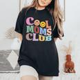 El Diseño Definitivo Cool Mom's Club Para Madres Geniales Camiseta extragrande cómoda para mujer Black