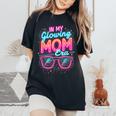 In My Glowing Mom Era Groovy Colorful Bright Women's Oversized Comfort T-Shirt Black
