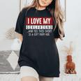 I Love My Girlfriend And Yes This Is A- From Her レディースオーバーサイズコンフォートTシャツ Black