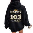 Happy 103Rd Birthday 103歳 女性 男性 誕生日パーティー 長袖tシャツ レディース オーバーサイズ パーカー バックプリント Black