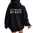 Let Me Ask My Wife ay Husband Life ユーモア レディース オーバーサイズ パーカー バックプリント Black