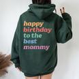 Happy Birthday To The Best Mommy Happy Birthday Mom Women Oversized Hoodie Back Print Navy Blue