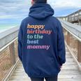 Happy Birthday To The Best Mommy Happy Birthday Mom Women Oversized Hoodie Back Print Forest