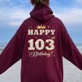Happy 103Rd Birthday 103歳 女性 男性 誕生日パーティー 長袖tシャツ レディース オーバーサイズ パーカー バックプリント Maroon