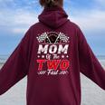 Mom Of The Two Fast 2Nd Birthday Racing Car Family Women Oversized Hoodie Back Print Maroon