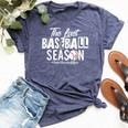 Retro The Last Baseball Season Senior Baseball Mom Ball Mama Bella Canvas T-shirt Heather Forest