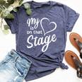 Women's My Heart Is On That Stage Dance Mom Music Dad School Play Bella Canvas T-shirt Heather Forest