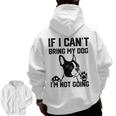Boston Terrier If I Can't Bring My Dog I'm Not Going Men Women Kids Men Zip Up Hoodie Back Print, trending gift