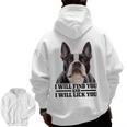 Boston Terrier Will Find And Lick You Bostie Mom Men Zip Up Hoodie Back Print, Couple Gifts, Mom Gifts, Boston Terrier Mom Gifts, trending gift