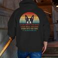 Boston Terrier Dog Every Snack You Make Every Meal You Bake Men Women Men Zip Up Hoodie Back Print, funny gift