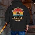 Boston Terrier Lover I'm Only Talking To My Dog Today Men Zip Up Hoodie Back Print, funny gift