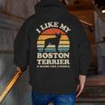 I Like My Boston Terrier And Maybe Like 3 People Dog Lover Men Zip Up Hoodie Back Print, funny gift