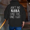 Kids Ain't No Nana Like The One I Got Men Zip Up Hoodie Back Print, funny gift