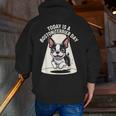 Today Is A Boston Terrier Day Cute Dog Lover Cartoon Men Zip Up Hoodie Back Print, funny gift