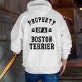 Property Of Boston Terrier Boston Terrier Shirt Men Zip Up Hoodie Back Print, funny gift