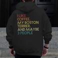 Boston Terrier Dog Owner Coffee Lovers Quote Vintage Retro For Men Women Men Zip Up Hoodie Back Print, funny design