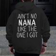 Kids Ain't No Nana Like The One I Got Men Zip Up Hoodie Back Print, funny design