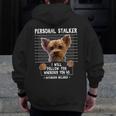 Personal Stalker I'Ll Follow You Wherever You Go Yorkie Men Zip Up Hoodie Back Print, funny design