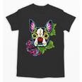 Boston Terrier In Day Of The Dead Sugar Skull Dog Unisex T-Shirt, trending gift