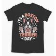 It’s A Boston Terrier Day Pet Cute Dog Lover Cartoon Unisex T-Shirt, trending gift