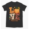 Love Preschool Teacher Turkey Thanksgiving Autumn Fall Unisex T-Shirt, trending gift