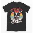 Retro Life Is Better With Boston Terrier Mom Dog Lover Unisex T-Shirt, Couple Gifts, Mom Gifts, Boston Terrier Mom Gifts, trending gift