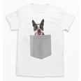 Dog In Your Pocket Boston Terrier For Men Women Girls Kids Unisex T-Shirt, trending gift