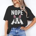 Nope Boston Terrier Puppy Dog Bostie Lover Men Women Girls Kids Unisex T-Shirt, funny gift