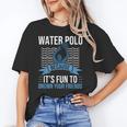 Water Polo Because It's Fun To Drown Your Friends Waterpolo Unisex T-Shirt, funny gift