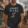 Adopt Animals Don't Shop For Them Unisex T-Shirt, funny design