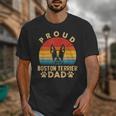 Proud Boston Terrier Dad Dog Owner Fathers Day Men Women Kids Unisex T-Shirt, Couple Gifts, Boston Terrier Dad Gifts, funny design