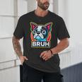 Boston Terrier Bruh Dog Lover Unisex T-Shirt, novelty gifts, funny gifts