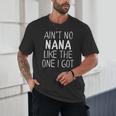 Kids Ain't No Nana Like The One I Got Unisex T-Shirt, novelty gifts, funny gifts