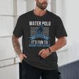 Water Polo Because It's Fun To Drown Your Friends Waterpolo Unisex T-Shirt, novelty gifts, funny gifts