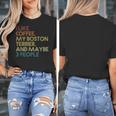 Boston Terrier Dog Owner Coffee Lovers Quote Vintage Retro For Men Women Women's T-Shirt, funny design