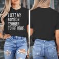 I Left My Boston Terrier To Be Here Women's T-Shirt, funny design