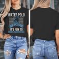 Water Polo Because It's Fun To Drown Your Friends Waterpolo Women's T-Shirt, Friend Gifts, funny design