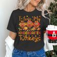 I Love My Kindergarten Turkeys Thanksgiving Teacher Students Women&#x27;s T-Shirt, gift for family, gift for coworker