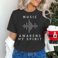 Music Awakens My Spirit Inspiring Musician Teacher Quote Women&#x27;s T-Shirt, gift for family, gift for coworker