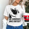 Boston Terrier Shirt Ok Seriously Who Farted Women's T-Shirt, gift for family, gift for coworker