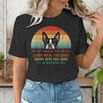 Boston Terrier Dog Every Snack You Make Every Meal You Bake Men Women Women's T-Shirt, funny gift
