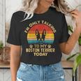 Boston Terrier Lover I'm Only Talking To My Dog Today Women's T-Shirt, funny gift