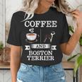 Boston Terrier Shirt Coffee And Boston Terrier Cute Dog For Men Women Girls Kids Women's T-Shirt, funny gift