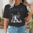 Love Is Boston Terrier Bostie Women's T-Shirt, funny gift