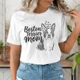 Boston Terrier Dog Bostie Mom Idea For Women Women's T-Shirt, Boston Terrier Mom Shirts, funny gift