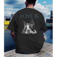 Love Is Boston Terrier Bostie Men's Back Print T-Shirt, funny gift