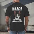 Boston Terrier American Gentleman Dog Lover I'm Well Trained Men's Back Print T-Shirt, gift for family, gift for coworker