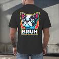 Boston Terrier Bruh Dog Lover Men's Back Print T-Shirt, gift for family, gift for coworker