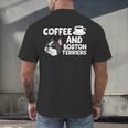 Boston Terrier Lover Coffee And Boston Terriers Men's Back Print T-Shirt, gift for family, gift for coworker